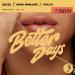 NEIKED & Mae Muller - Better Days (feat. Polo G)