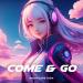 Nightcore High - Come & Go