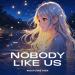Nightcore High - Nobody Like Us