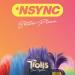 NSYNC feat. Justin Timberlake - Better Place (From Trolls Band Together)