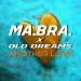 Old Dreams & Ma.Bra. - Another Love