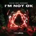 Old Jim, D3MA & BadMakers - I'm Not Ok