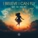 ONEIL, Aize & Danna Max - I Believe I Can Fly
