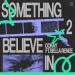 Ookay feat. Bella Renee - Something 2 Believe In