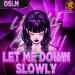OSLM - Let Me Down Slowly