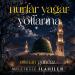 Osman Gündüz - Nurlar Yağar Yollarına (Müziksiz İlahiler)