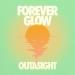 Outasight - Forever Glow