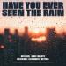 Outliers - Have You Ever Seen The Rain
