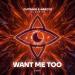 OUTRAGE, Narcyz & Aleinad - Want Me Too