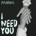 Panima - I Need You
