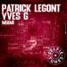 Patrick Legont, Yves G - Miami