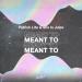 Patrick Lite & She Is Jules - Meant To
