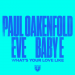 Paul Oakenfold & Eve & Baby E - What's Your Love Like
