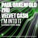 Paul Oakenfold x Zhu feat. Velvet Cash - I Am Into It (Alexander Popov Remix)