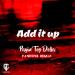 Payin' Top Dolla - Add It Up (FanEOne Remix)