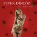 Petek Dinçöz - Gül Belalıdır