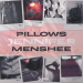 Pillows & Menshee - Jennifer