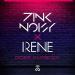 Pink Noisy, Irene - Does Anybody