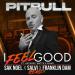 Pitbull feat. Anthony watts & DJWS - I Feel Good (Sak Noel X Salvi X Franklin Dam Remix)