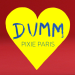 Pixie Paris - Dumm