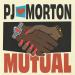 PJ Morton - Mutual