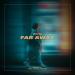 PORTE - Far Away
