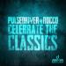 Pulsedriver & Rocco - Celebrate the Classics (Rave Edit)