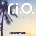 R.I.O. - Shine On (Bluckther Remix)