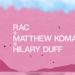RAC feat. Matthew Koma & Hilary Duff - Never Let You Go