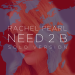 Rachel Pearl - Need 2 B (Solo Version)