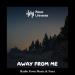 Radio Town Music & Nara - Away From Me