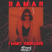 Ramar - I Want Your Love