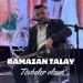 Ramazan Talay - Tövbeler Olsun