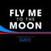 Raye - Fly Me To The Moon