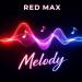 Red Max - Melody