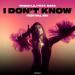 Regan Lili feat. Sara - I Don't Know (Festival Mix)