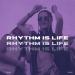 ReMan - Rhythm Is Life