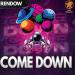 Rendow - Come Down