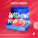 Rivessi & Brøder - Without Your Love