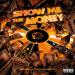 Ro$ama & That Mexican OT - Show Me the Money