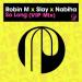 Robin M & Slay feat. Nabiha - So Long (VIP Mix Radio Edit)
