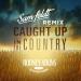 Rodney Atkins - Caught up in the Country (Sam Feldt Remix)