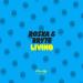 Roska & Bryte - Living