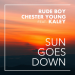 Rude Boy & Chester Young feat. Kaley - Sun Goes Down 