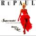 RuPaul - Supermodel (You Better Work) [7” Mix]