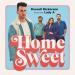 Russell Dickerson - Home Sweet (feat. Lady A)