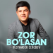 Rustambek Serobov - Zor bo'lasan