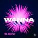 S-Elm - Wanna