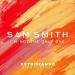 Sam Smith - I Am Not The Only One ( Xxtristanxo Sped Up Remix)