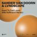 Sander Van Doorn feat. Lvndscape - Need To Feel Loved (Nils Hoffmann Remix)